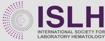 ISLH INTERNATIONAL SOCIETY FOR LABORATORY HEMATOLOGY