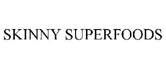 SKINNY SUPERFOODS