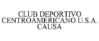 CLUB DEPORTIVO CENTROAMERICANO U.S.A. CAUSA