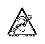 AWAKEN LISTENING