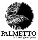 PALMETTO BED SWING COMPANY