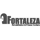 FORTALEZA REHABILITATION & FITNESS CENTERS
