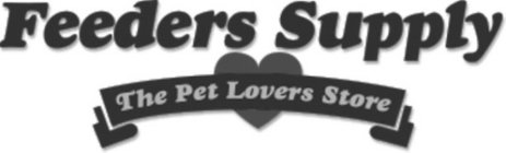 FEEDERS SUPPLY THE PET LOVERS STORE