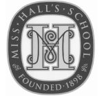 MHS - MISS HALL'S SCHOOL FOUNDED 1898