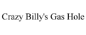 CRAZY BILLY'S GAS HOLE