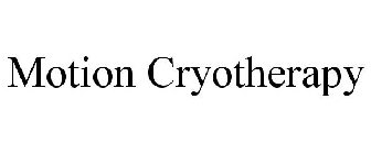 MOTION CRYOTHERAPY