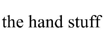 THE HAND STUFF