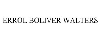 ERROL BOLIVER WALTERS