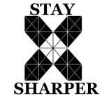 STAY SHARPER