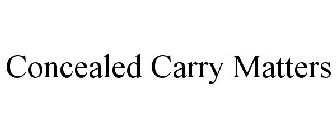 CONCEALED CARRY MATTERS