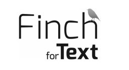 FINCH FOR TEXT