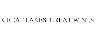 GREAT LAKES. GREAT WINES.