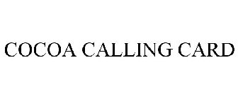 COCOA CALLING CARD