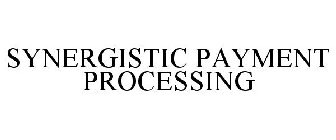 SYNERGISTIC PAYMENT PROCESSING
