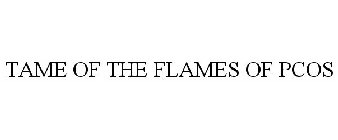 TAME THE FLAMES OF PCOS