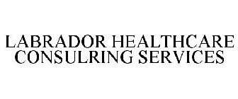 LABRADOR HEALTHCARE CONSULTING SERVICES
