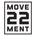 MOVEMENT 22