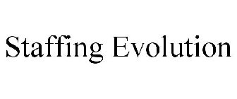 STAFFING EVOLUTION