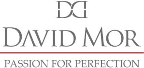 DD DAVID MOR PASSION FOR PERFECTION