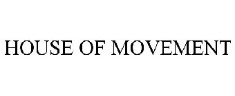HOUSE OF MOVEMENT