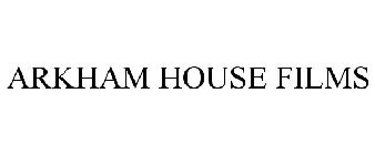 ARKHAM HOUSE FILMS