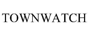 TOWNWATCH