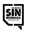 UN MUNDO SIN MORDAZA SINMORDAZA.ORG