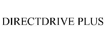 DIRECTDRIVE PLUS