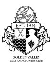 GV EST. 1914 GOLDEN VALLEY GOLF AND COUNTRY CLUB
