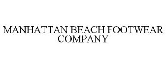 MANHATTAN BEACH FOOTWEAR COMPANY