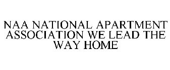 NAA NATIONAL APARTMENT ASSOCIATION WE LEAD THE WAY HOME