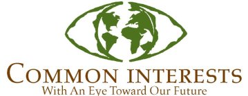 COMMON INTERESTS WITH AN EYE TOWARD OUR FUTURE