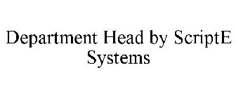 DEPARTMENT HEAD BY SCRIPTE SYSTEMS