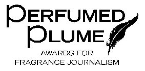 PERFUMED PLUME AWARDS FOR FRAGRANCE JOURNALISM