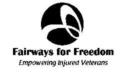 FAIRWAYS FOR FREEDOM EMPOWERING INJURED VETERANS