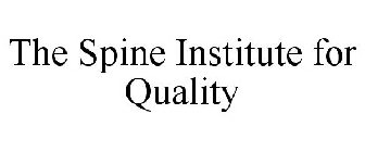 THE SPINE INSTITUTE FOR QUALITY