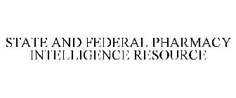 STATE AND FEDERAL PHARMACY INTELLIGENCE RESOURCE