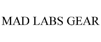 MAD LABS GEAR