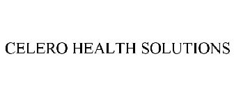 CELERO HEALTH SOLUTIONS