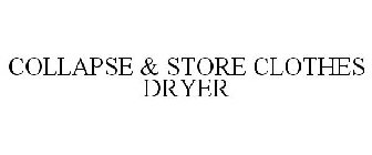 COLLAPSE & STORE CLOTHES DRYER