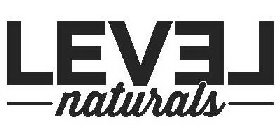 LEVEL NATURALS