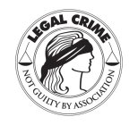 LEGAL CRIME NOT GUILTY BY ASSOCIATION