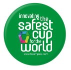 INNOVATING THE SAFEST CUP FOR THE WORLD WWW.TOTEMPAK.COM