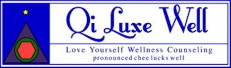 QI LUXE WELL LOVE YOURSELF WELLNESS COUNSELING PRONOUNCED CHEE LUCKS WELL