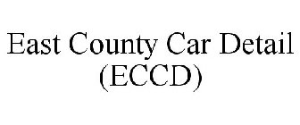 EAST COUNTY CAR DETAIL (ECCD)