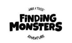 JAKE & TESS' FINDING MONSTERS ADVENTURE