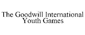 THE GOODWILL INTERNATIONAL YOUTH GAMES
