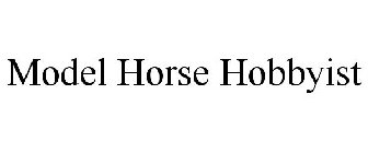MODEL HORSE HOBBYIST