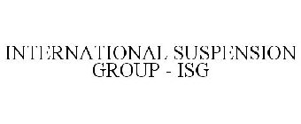 INTERNATIONAL SUSPENSION GROUP - ISG