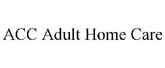 ACC ADULT HOME CARE